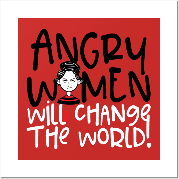 ANGRY WOMEN CHANGE WORLD EQUAL WOMEN'S RIGHTS RESIST Wall Art by porcodiseno